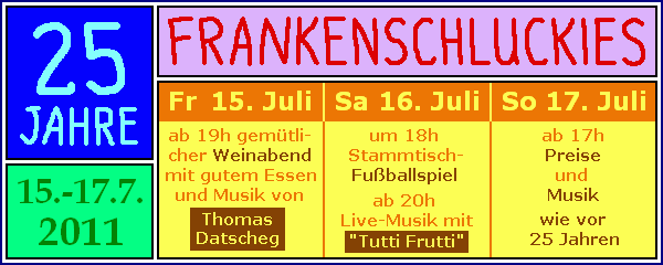 25 Jahre Frankenschluckies 15.-17.7.2011